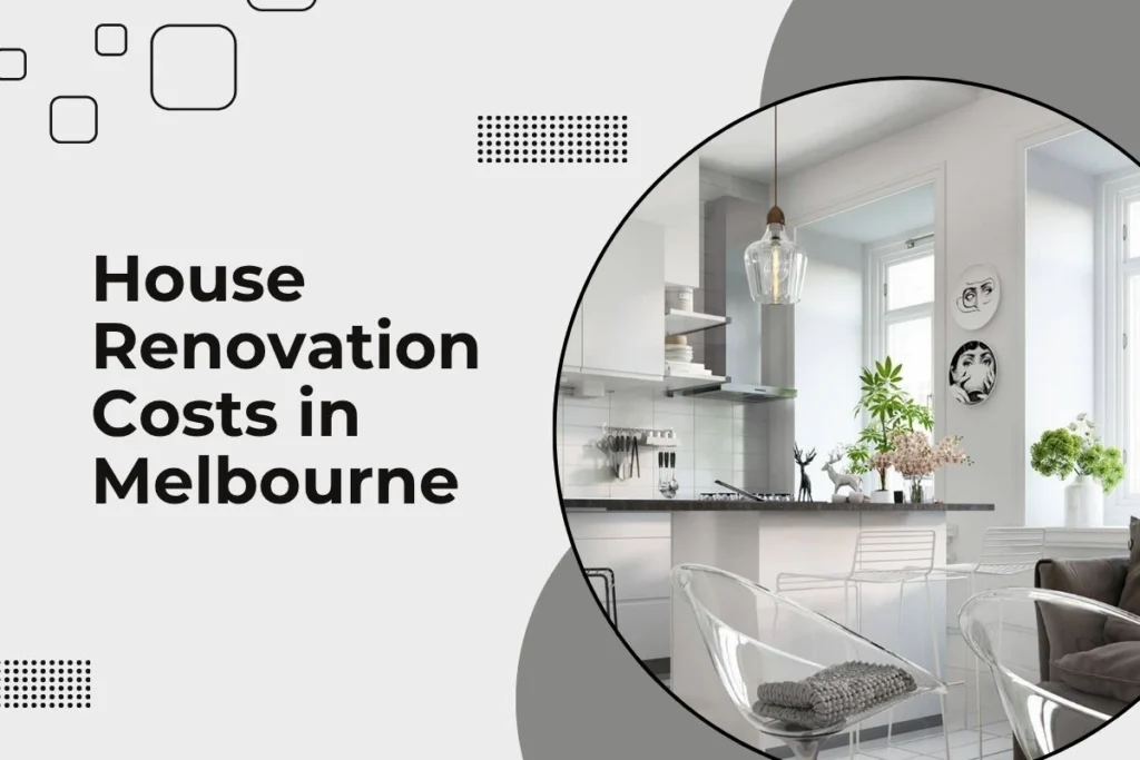 house renovation costs in Melbourne